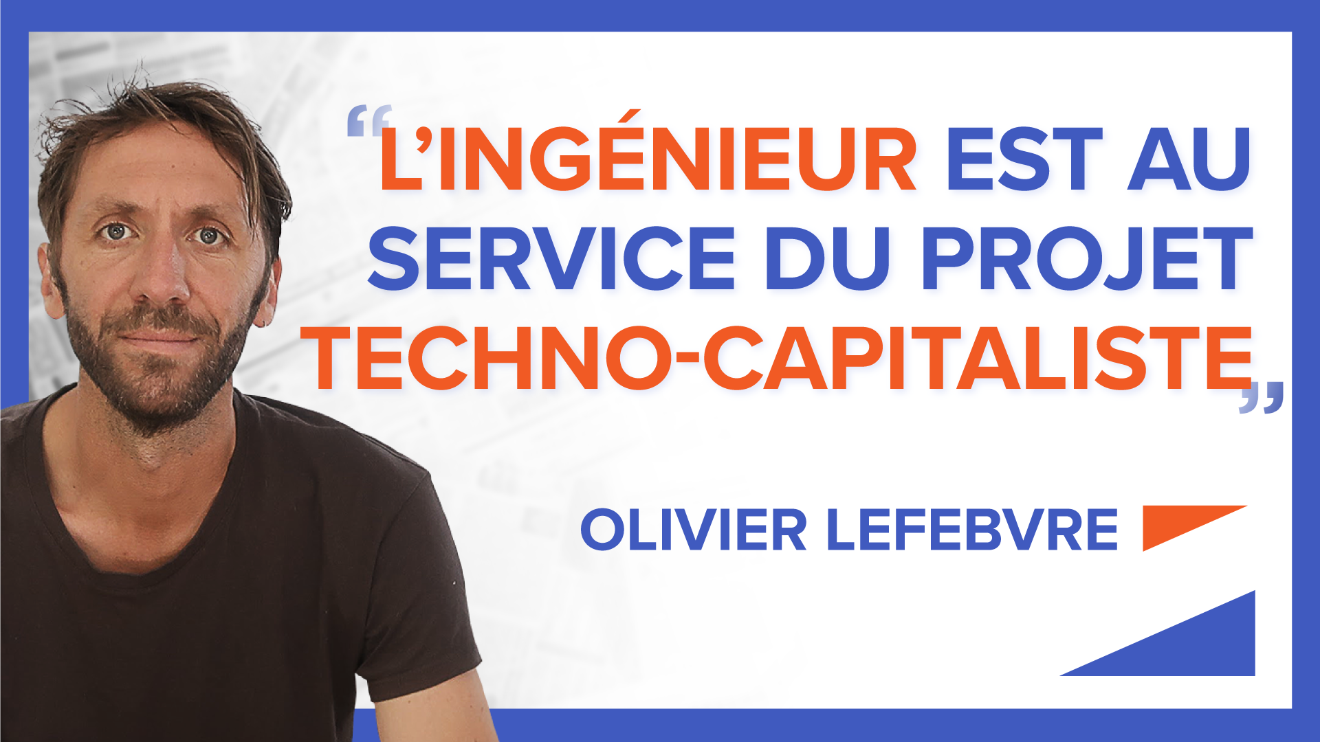 « L’ingénieur est au service du projet technocapitaliste » Olivier