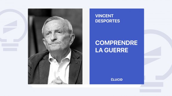 Comprendre la guerre - Vincent Desportes image