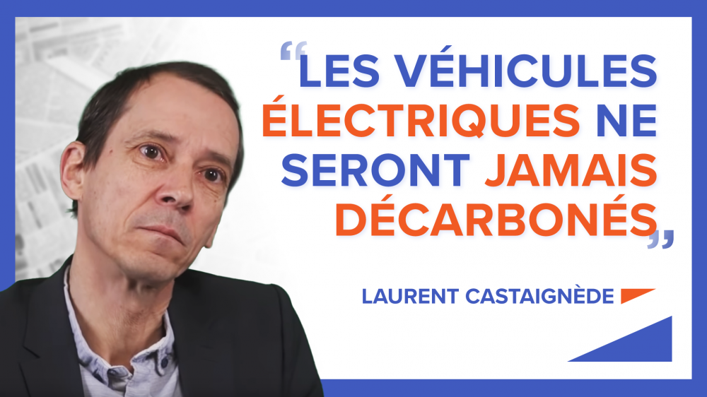 « Les véhicules électriques ne seront jamais décarbonés » - Laurent Castaignède