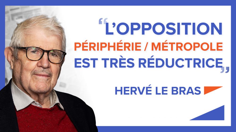 « L’opposition périphérie / métropole est très réductrice » - Hervé le Bras