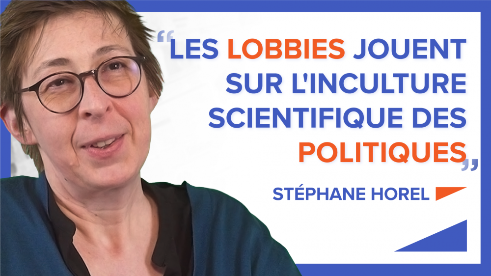 «Les lobbies jouent sur l'inculture scientifique des politiques» Stéphane Horel