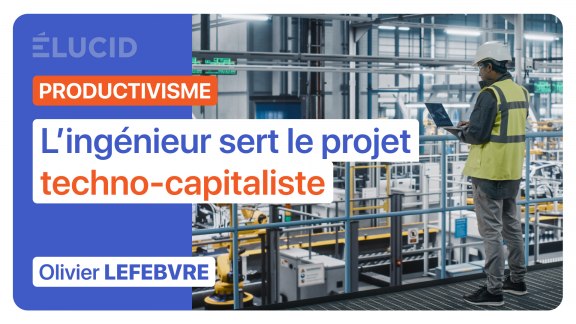 « L’ingénieur est au service du projet techno-capitaliste » - Olivier Lefebvre image
