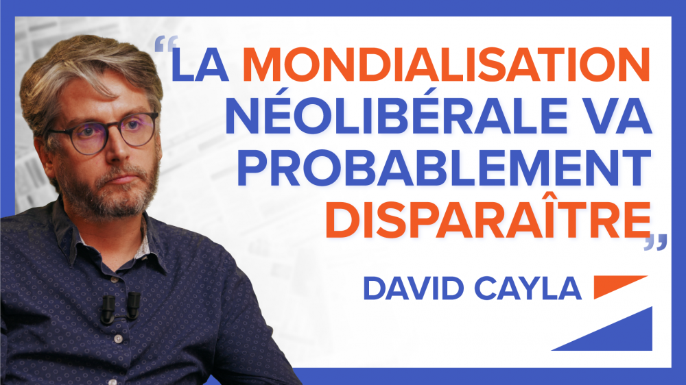 « La mondialisation néolibérale va probablement disparaître » - David Cayla