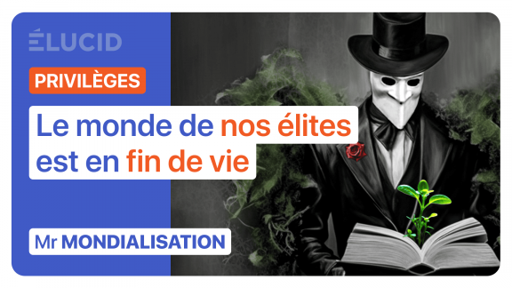 Mr Mondialisation : « Le monde de privilèges de nos élites est en fin de vie » image
