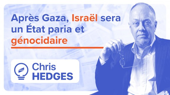 « Après Gaza, Israël sera  un État paria et génocidaire » - Chris Hedges image