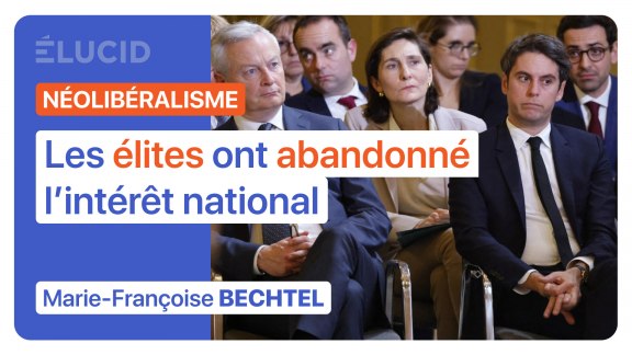 « Les élites ont abandonné l'intérêt national » - Marie-Françoise Bechtel image