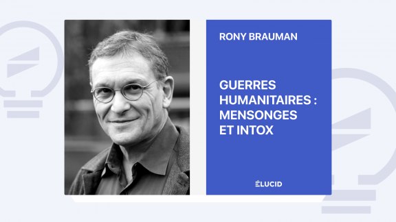 Guerres humanitaires ? Mensonges et intox - Rony Brauman image