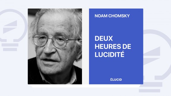 Deux heures de lucidité - Noam Chomsky image