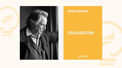 Civilisation : comment nous sommes devenus américains - Régis Debray