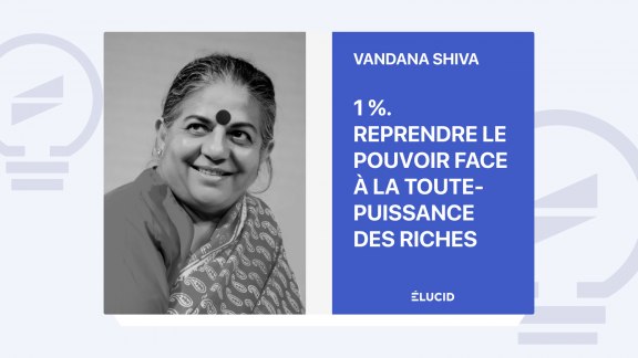 1 %. Reprendre le pouvoir face à la toute-puissance des riches - Vandana Shiva image