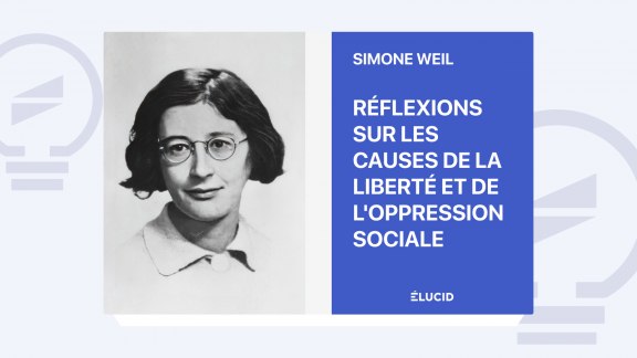 Réflexions sur les causes de la liberté et de l'oppression sociale - Simone Weil image