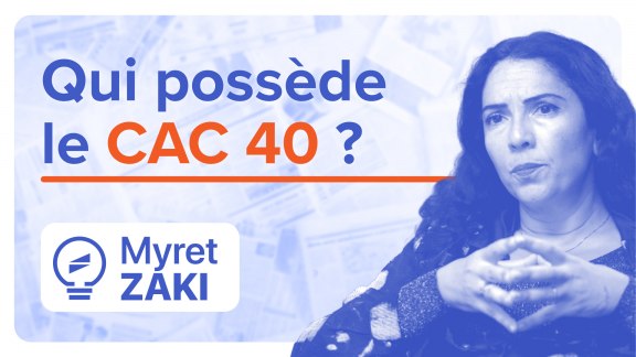 Qui possède le CAC 40 ? - Myret Zaki image