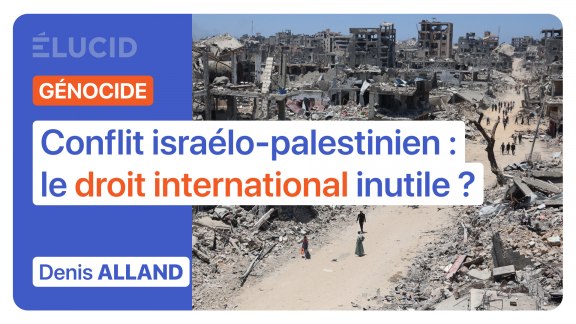 Conflit israélo-palestinien : le droit international ne sert à rien ? image