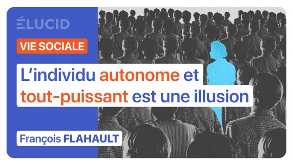 « L’individu autonome et tout-puissant est une illusion » - François Flahault image