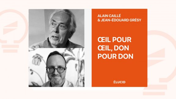 Œil pour œil, don pour don - Alain Caillé, Jean-Édouard Grésy image