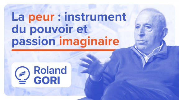 La peur : instrument du pouvoir et passion imaginaire - Roland Gori image