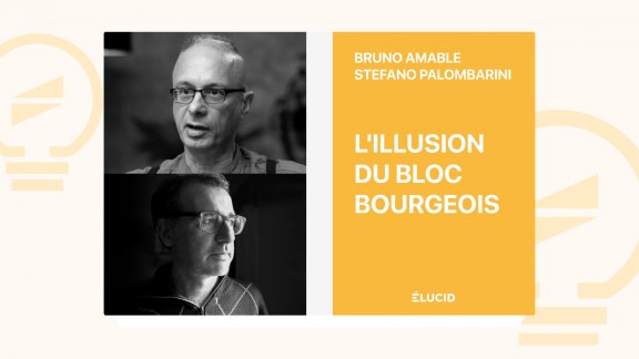 L'illusion du bloc bourgeois - Bruno Amable, Stefano Palombarini image