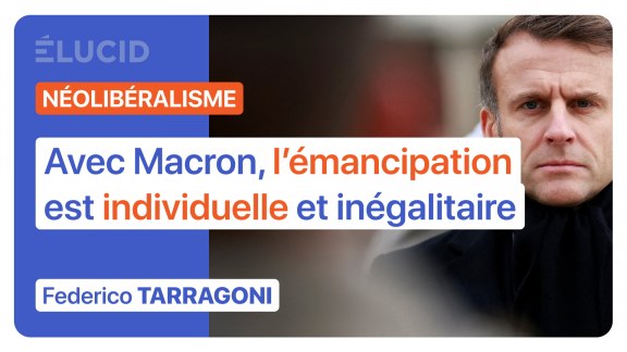 « Avec Macron, l'émancipation est individuelle et inégalitaire » - Federico Tarragoni image