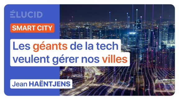 « Les géants de la tech veulent gérer nos villes » - Jean Haëntjens image