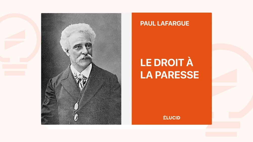 Paul-Lafargue-le-droit-a-la-paresse-resume