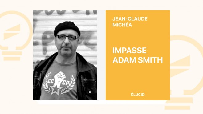 Impasse Adam Smith - Jean-Claude Michéa image