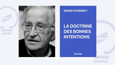 La Doctrine des bonnes intentions - Noam Chomsky
