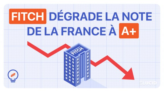 Fitch dégrade la France à A+ : une nouvelle preuve du fiasco macroniste image