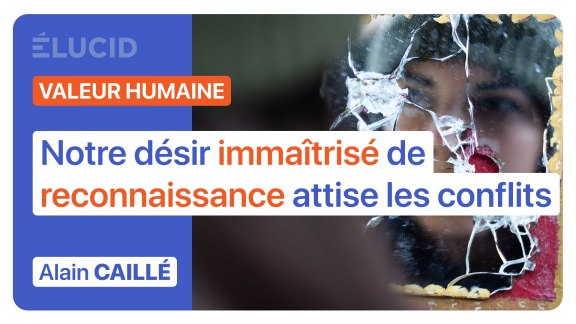 « Notre désir immaîtrisé de reconnaissance attise les conflits » - Alain Caillé image