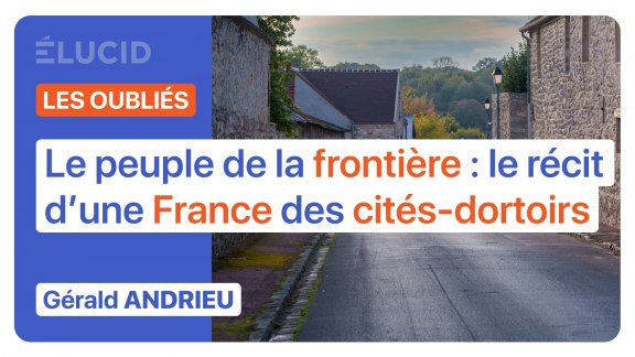 Le peuple de la frontière : le récit d'une France des cités-dortoirs - Gérald Andrieu image