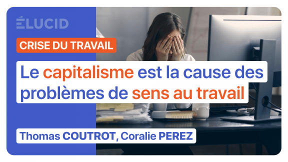 « Le capitalisme est la cause des problèmes de sens au travail » - T. Coutrot et C. Perez image