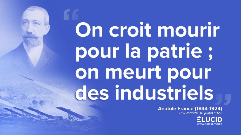 elucid-citation-anatole-france-guerre-patrie-indutriels-1922