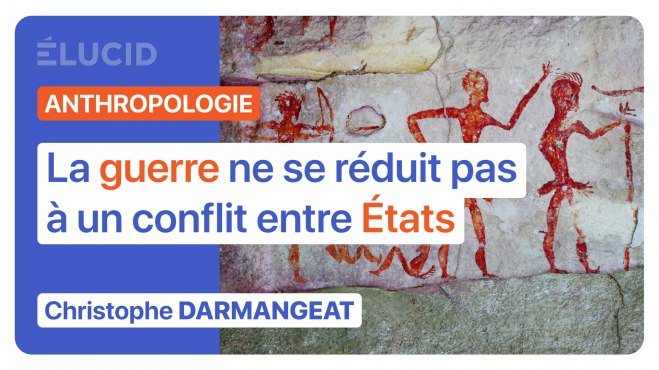 « La guerre ne se réduit pas à un conflit entre États » - Christophe Darmangeat image