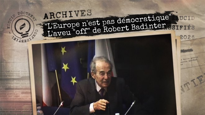 « L’Europe n’est pas démocratique » : quand Robert Badinter lâchait une bombe en off image