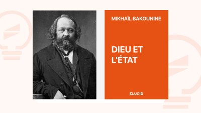 Dieu et l’État - Mikhaïl Bakounine