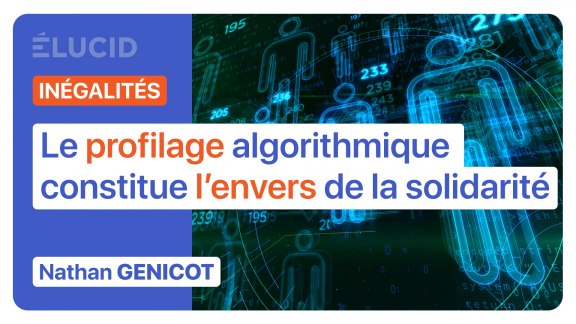 « Le profilage algorithmique constitue l'envers de la solidarité » - Nathan Genicot image