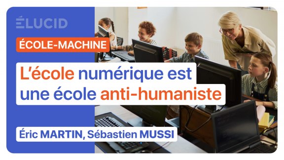 « L’école numérique est une école anti-humaniste » - Éric Martin, Sébastien Mussi image